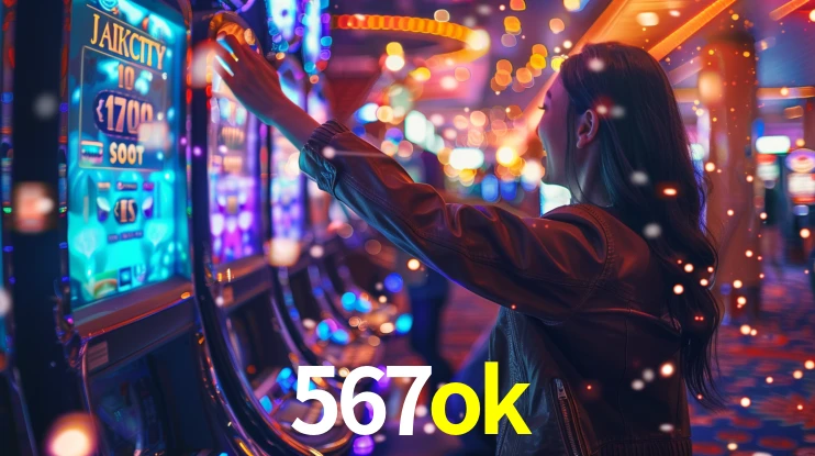 567ok: Jogos de Caça-Níqueis-Altas Recompensas, Roleta-Velocidade, Blackjack-Desafios Máximos